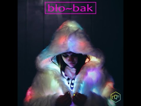 blo~bak - I Wanna Dance (In In Out Edit) - Official Music Video