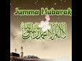 Awesome Juma Mubarak Status Jumma Mubarak Whatsapp Status 30 Sec Youtube