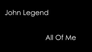 John Legend - All Of Me (lyrics)