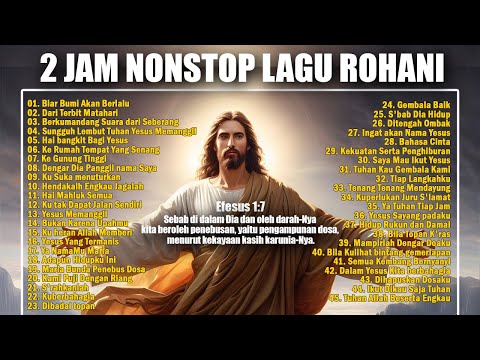 2 Jam Nonstop Lagu Rohani Terpopuler Sepanjang Masa I Lagu Rohani Terbaru (Official Music Audio)