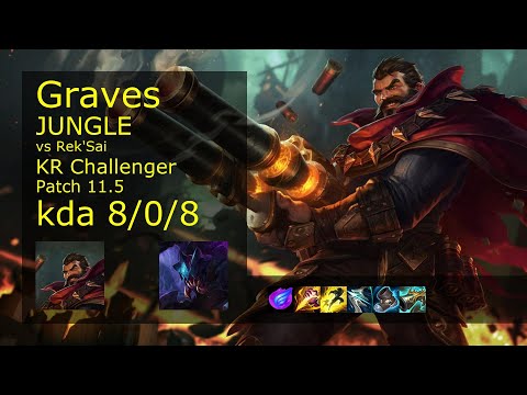 Graves vs Rek'Sai Jungle - KR Challenger 8/0/8 Patch 11.5 Gameplay // [롤] 그레이브즈 vs 렉사이 정글