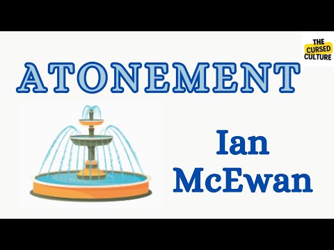 ATONEMENT by IAN MCEWAN Explained | Summary | Themes | Symbols | Analysis |Title |Historical Context