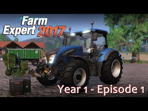 Farm Expert 2017 Year One - Episode 1 Playthrough