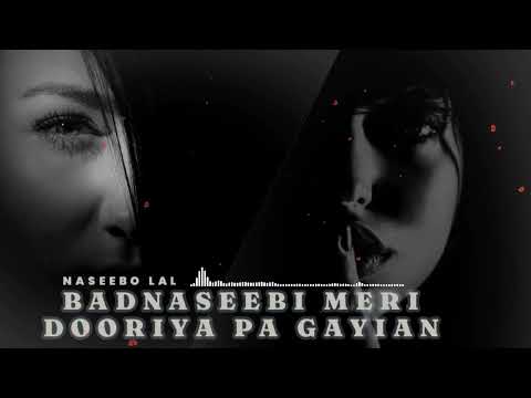 BADNASEEBI MERI DOORIYAN PA GAYEIN/Punjabi songs (slowed+reverd) bass boosted lo-fi _Naseeb lal