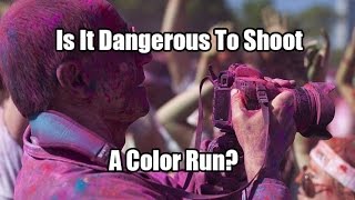 Is It Dangerous To Shoot A Color Run?