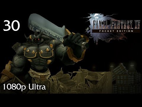Final Fantasy XV Pocket Edition Walkthrough Part 30