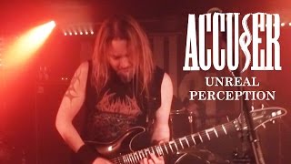 Accuser - Unreal Perception video
