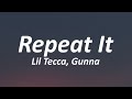 Lil Tecca - REPEAT IT ft. Gunna (Lyrics)