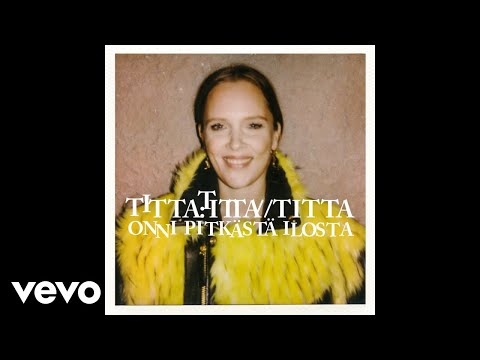 Titta - Onni pitkästä ilosta (Audio)