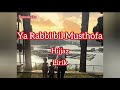 Koleksi Nasyid Terbaik Ya Rabbi Bil Musthafa Hijjaz Lirik