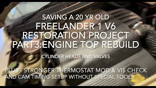 Freelander V6 Restoration Part 3 Top Engine Rebuild - Heads, Valves + Tips on Stat, VIS & cam timing