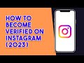 How To Become Verified On Instagram 2023