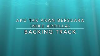 Download lagu Aku Tak Akan Bersuara (Nike Ardilla) - Backing Track mp3