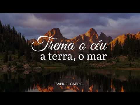 Hino CCB 43 Trema o céu a terra, o mar - Samuel Gabriel