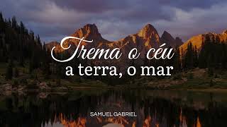 Hino CCB 43 Trema o céu a terra, o mar - Samuel Gabriel