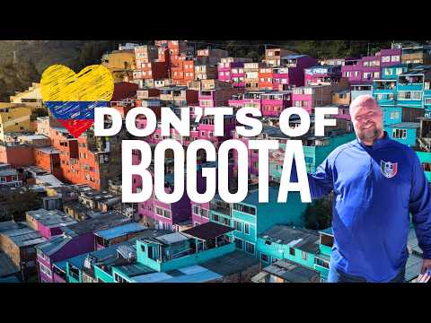 Bogotá: The Don'ts of Visiting Bogota, Colombia