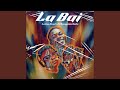 La bai (feat. Champion rolie)