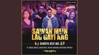 Sawan Mein Lag Gayi Aag (Dandiya Beat Mix) (From &quot;Ginny Weds Sunny&quot;)