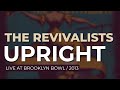 The Revivalists - Upright (Live At Brooklyn Bowl 2013) (Official Audio)