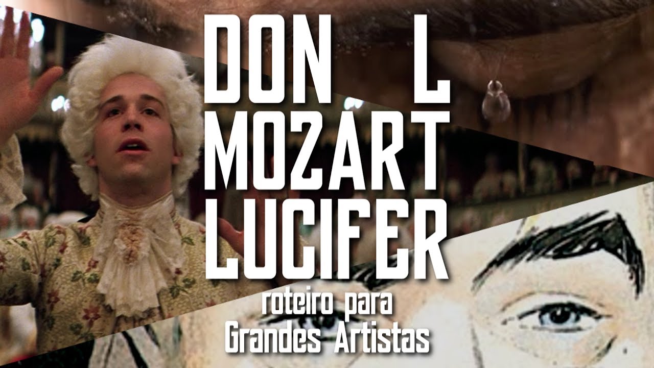 Don L, Mozart e Lúcifer | Roteiro para grandes artistas