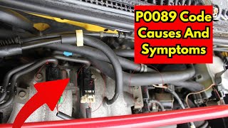 How to Diagnose and Fix P0089 Engine Code - OBD II Trouble Code, Symptoms, Causes And Solutions