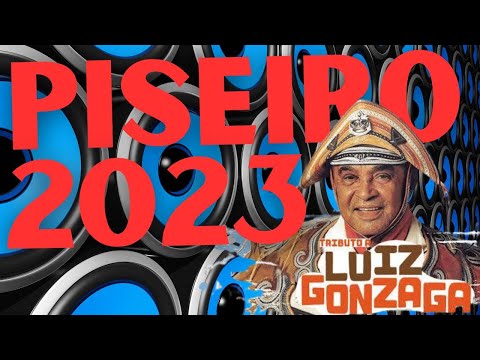 PISEIRO LUIZ GONZAGA ATUALIZADO 2023