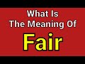 Meaning Of Fair | Fair | English Vocabulary | Most Common Words in English