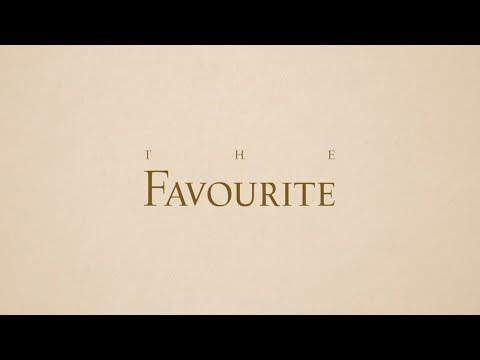 Why we love THE FAVOURITE