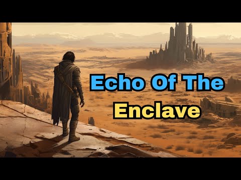 Echo Of The Enclave - A Fallout Story