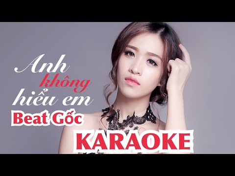 KARAOKE | ANH KHÔNG HIỂU EM | BEAT GỐC | VÕ KIỀU VÂN