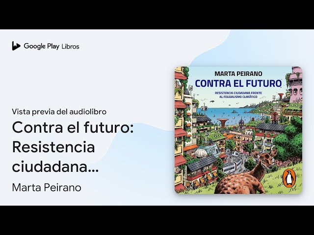 Vídeo relacionado con Contra el futuro: Resistencia ciudadana frente al feudalismo climático