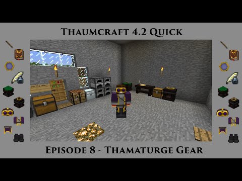 Thaumcraft Quick 4.2 E08 - Thaumaturge Gear