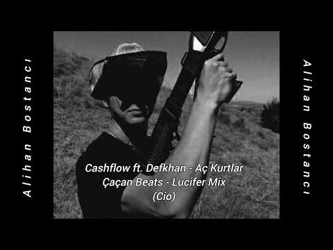 Cashflow ft. Defkhan - Aç Kurtlar (Çaçan Beats Lucifer & Cio Mix)