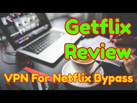 Best VPN For Netflix Bypass - Getflix Review On Smart DNS Proxy