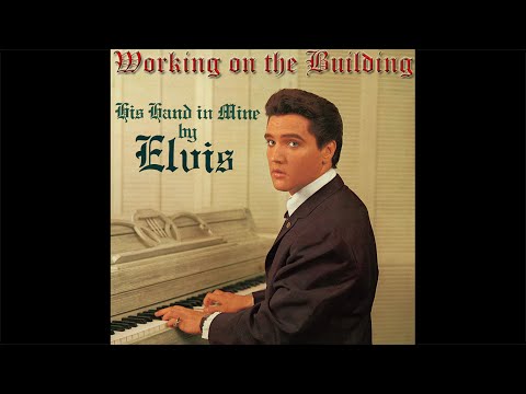 Working on the Building - Elvis Presley