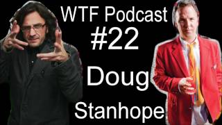 Doug Stanhope on Marc Maron's WTF Podcast #22 11/16/09