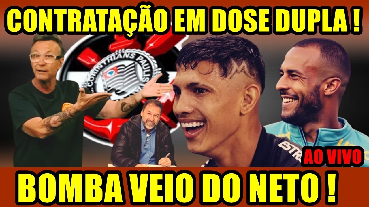 URGENTE ! BOMBA NO TIMÃO ! NETO TRAZ REVELAÇÃO TORPEDO ! DUAS GRANDES CONTRATAÇÕES ACAB....