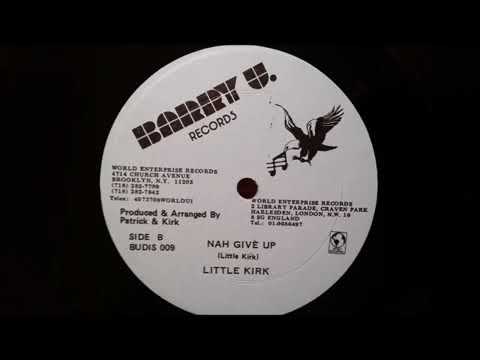 Little Kirk - Nah Give Up - Barry U 12