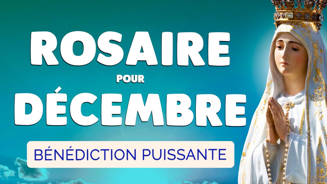 🙏 ROSAIRE pour DÉCEMBRE 2024 🙏 Puissant Rosaire pour ce MOIS