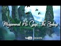 Main Dhoondne Ko Zamaane Mein Song Whatsapp Status Nature Sadstatus Withme