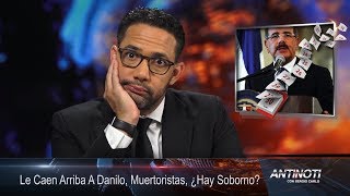 Le Caen Arriba a Danilo, Muertoristas, Hay Sobornos En Chile – #Antinoti, Viernes 18 de Agosto 2017