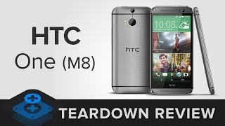 The HTC One (M8) Teardown Review