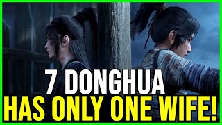 7 Donghua Where the Protagonist Loves Only One Woman ❤️ (No Harem!) |  Recommendations for 2025!
