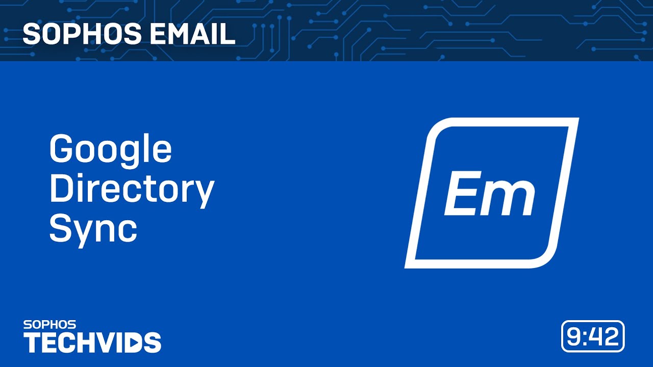 Sophos Email: Google Directory Sync