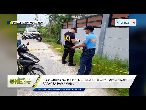 One North Central Luzon: Bodyguard ng mayor ng Urdaneta City, Pangasinan, patay sa pamamaril