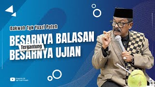 Download lagu Dakwah Tgk Yusri Puteh Terbaru || Besarnya Balasan Tergantung Besarnya Ujian mp3