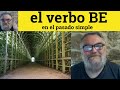 El Verbo To Be - Pasado simple