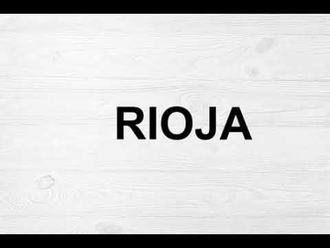 How To Pronounce Rioja