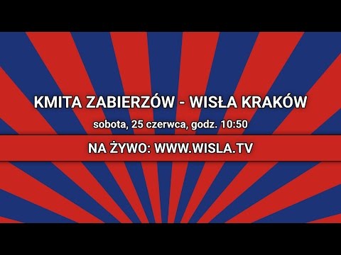 Wisła.TV: Kmita Zabierzów - Wisła Kraków
