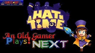 A Hat in Time - An Old Gamer Plays NEXT